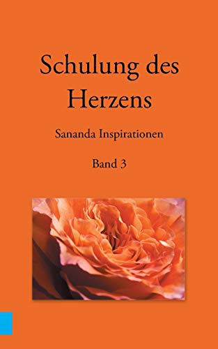 Schulung des Herzens - Sananda Inspirationen: Band 3