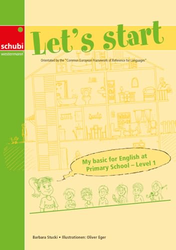 Let's start: My basic for English at Primary School - Level 1 (Let's start, Let's move, Let's fly: Kopiervorlagen) von SCHUBI Lernmedien