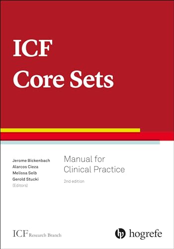 ICF Core Sets: Manual for Clinical Practice