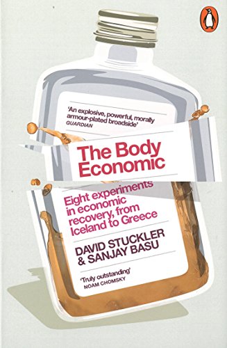 The Body Economic: Eight experiments in economic recovery, from Iceland to Greece von Penguin