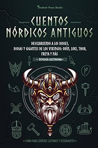 Cuentos nórdicos antiguos: Descubriendo a los dioses, diosas y gigantes de los vikingos: Odín, Loki, Thor, Freya y más (Libro para jóvenes lectores y estudiantes) (Mitología Cautivadora, Band 3) von PODIPRINT