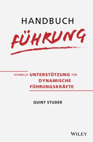 Handbuch Fuhrung: Schnelle Unterstutzung fur dynamische Fuhrungskrafte: Schnelle Unterstützung für dynamische Führungskräfte