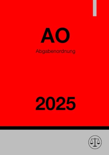 Abgabenordnung - AO 2025: DE Abgabenordnung - AO 2025: DE von epubli