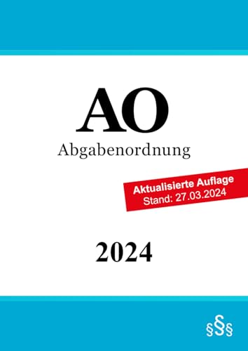 Abgabenordnung - AO von Independently published