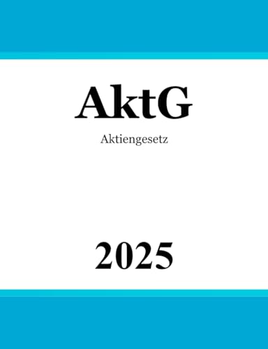 Aktiengesetz - AktG von Independently published