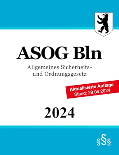 Allgemeines Sicherheits- und Ordnungsgesetz - ASOG Bln