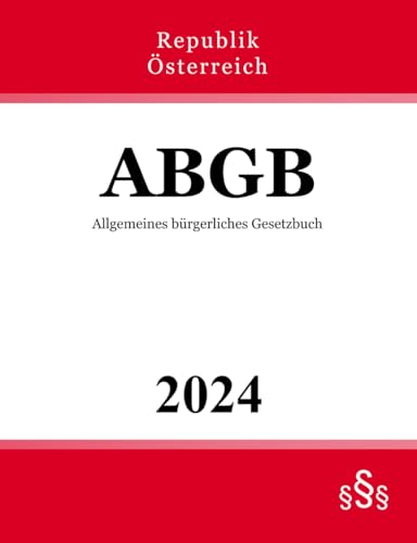 Allgemeines bürgerliches Gesetzbuch - ABGB von Independently published