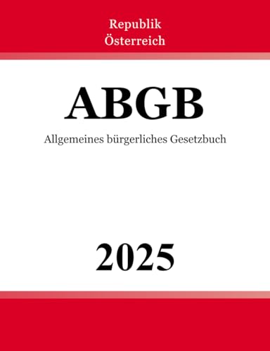 Allgemeines bürgerliches Gesetzbuch - ABGB von Independently published