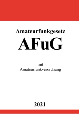 Amateurfunkgesetz (AFuG): mit Amateurfunkverordnung