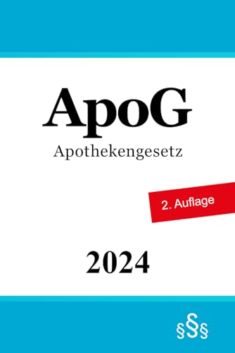 Apothekengesetz - ApoG von Independently published