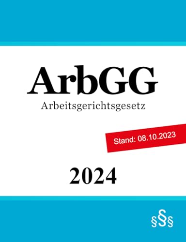 Arbeitsgerichtsgesetz ArbGG von Independently published