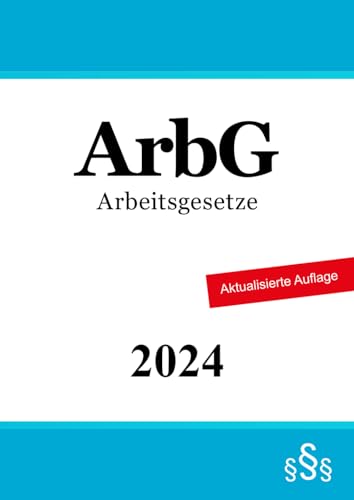 Arbeitsgesetze: Arbeitsschutzgesetz (ArbSchG); Jugendarbeitsschutzgesetz (JArbSchG); Berufsbildungsgesetz (BBiG); Betriebsverfassungsgesetz (BetrVG); ... (MuSchG) und andere Gesetze