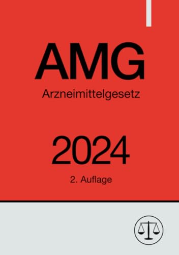 Arzneimittelgesetz - AMG 2024: Gesetz über den Verkehr mit Arzneimitteln