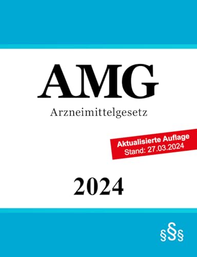 Arzneimittelgesetz: AMG Arzneimittelgesetz: AMG