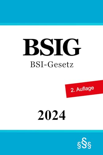 BSI-Gesetz: BSIG BSI-Gesetz: BSIG