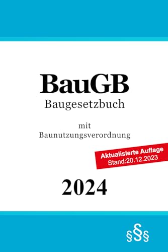 BauGB: Baugesetzbuch mit Baunutzungsverordnung (BauNVO) | Baurecht