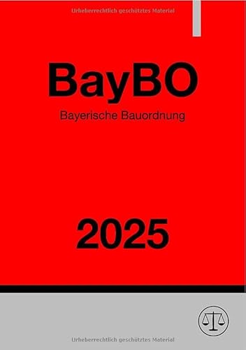 Bayerische Bauordnung - BayBO 2025: DE Bayerische Bauordnung - BayBO 2025: DE von epubli