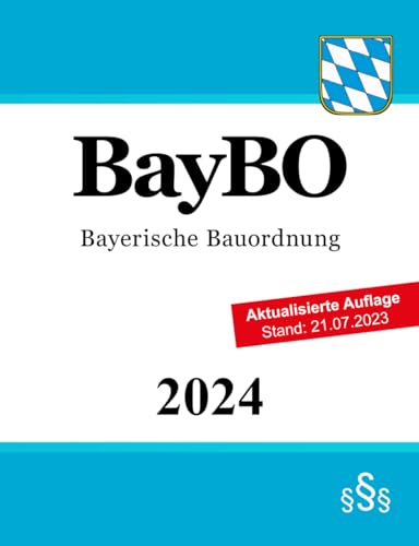 Bayerische Bauordnung - BayBO von Independently published