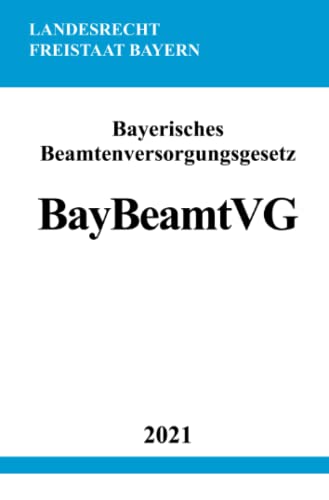 Bayerisches Beamtenversorgungsgesetz (BayBeamtVG)