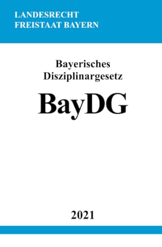Bayerisches Disziplinargesetz (BayDG)