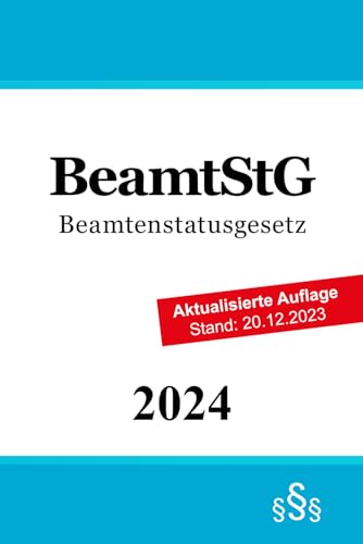 Beamtenstatusgesetz: BeamtStG von Independently published