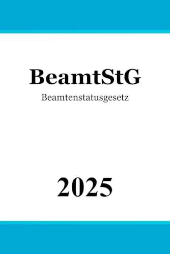 Beamtenstatusgesetz: BeamtStG von Independently published