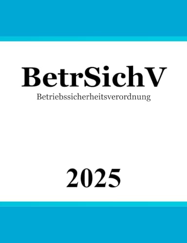 Betriebssicherheitsverordnung - BetrSichV