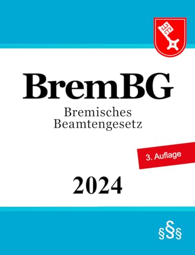 Bremisches Beamtengesetz - BremBG von Independently published