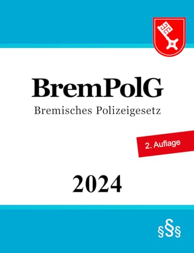 Bremisches Polizeigesetz - BremPolG von Independently published