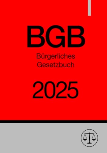 Bürgerliches Gesetzbuch - BGB 2025: DE Bürgerliches Gesetzbuch - BGB 2025: DE von epubli