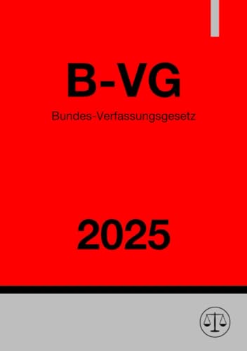 Bundes-Verfassungsgesetz (B-VG) 2025 von epubli