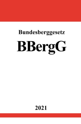Bundesberggesetz (BBergG) von Neopubli GmbH