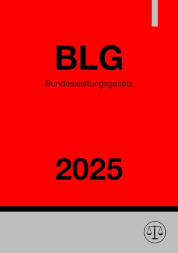 Bundesleistungsgesetz - BLG 2025 Bundesleistungsgesetz - BLG 2025 von epubli