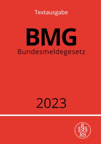 Bundesmeldegesetz - BMG 2023 Bundesmeldegesetz - BMG 2023