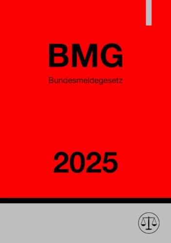 Bundesmeldegesetz - BMG 2025 Bundesmeldegesetz - BMG 2025 von epubli