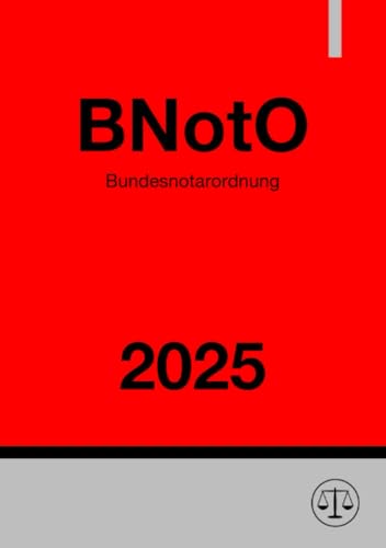 Bundesnotarordnung - BNotO 2025 Bundesnotarordnung - BNotO 2025 von epubli