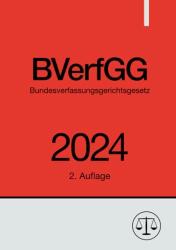 Bundesverfassungsgerichtsgesetz - BVerfGG 2024 von epubli