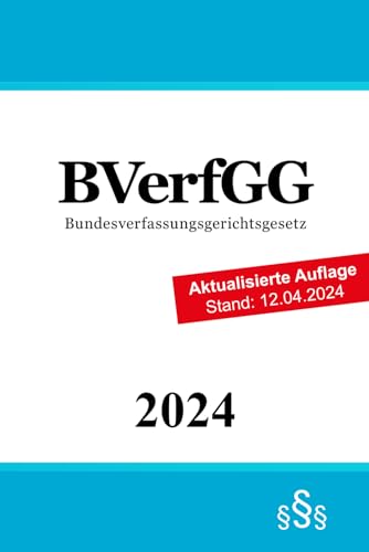 Bundesverfassungsgerichtsgesetz BVerfGG: Gesetz über das Bundesverfassungsgericht