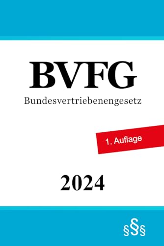 Bundesvertriebenengesetz - BVFG Bundesvertriebenengesetz - BVFG