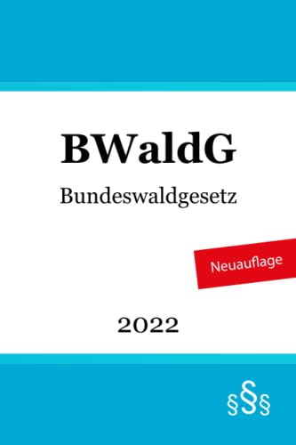 Bundeswaldgesetz - BWaldG