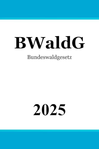 Bundeswaldgesetz - BWaldG