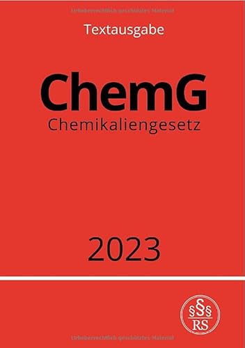 Chemikaliengesetz - ChemG 2023: DE Chemikaliengesetz - ChemG 2023: DE