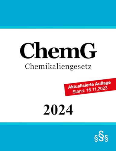 Chemikaliengesetz - ChemG von Independently published
