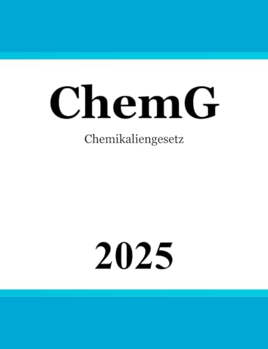 Chemikaliengesetz - ChemG von Independently published