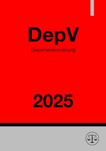 Deponieverordnung - DepV 2025 Deponieverordnung - DepV 2025 von epubli