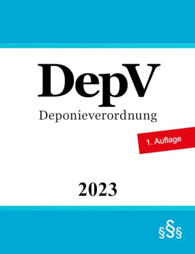 Deponieverordnung - DepV Deponieverordnung - DepV