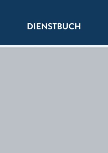 Dienstbuch für den Sicherheitsdienst: Dienstbuch / Wachbuch für den Sicherheitsdienst von Neopubli GmbH