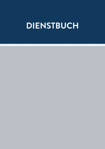 Dienstbuch für den Sicherheitsdienst: Dienstbuch / Wachbuch für den Sicherheitsdienst von Neopubli GmbH