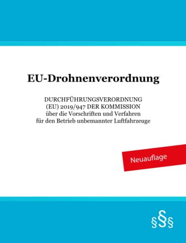 EU-Drohnenverordnung EU-Drohnenverordnung