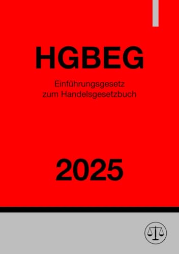 Einführungsgesetz zum Handelsgesetzbuch - HGBEG 2025 Einführungsgesetz zum Handelsgesetzbuch - HGBEG 2025 von epubli